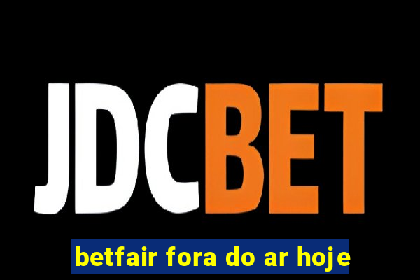 betfair fora do ar hoje